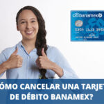 Cómo cancelar tarjeta de débito Banamex correctamente