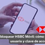 Cómo recuperar usuario y contraseña HSBC en México