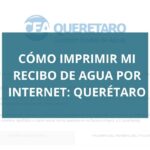 Cómo sacar el Recibo de Agua en Querétaro CEA por internet