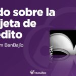 Cómo solicitar la Tarjeta de Crédito BanBajío en línea