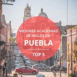 Dónde encontrar los mejores cursos de inglés en Puebla