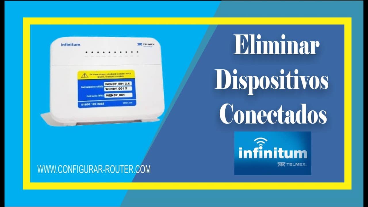 eliminar dispositivos wifi telmex como proteger mi red