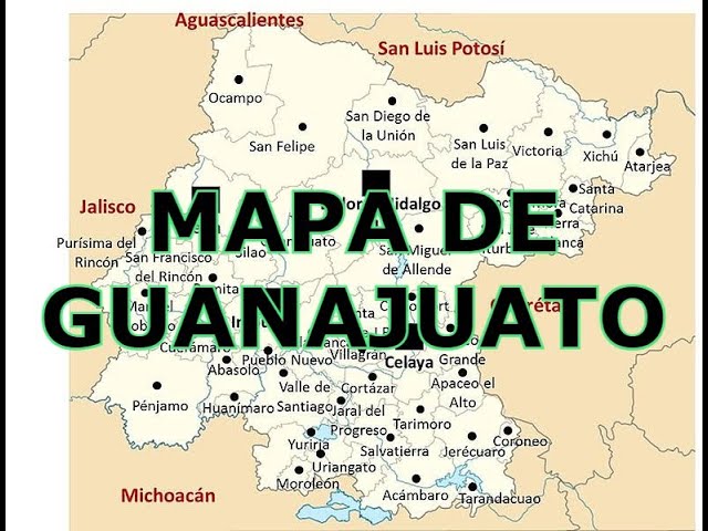 guanajuato descubre su ubicacion y mapas impresionantes