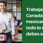 Qué oportunidades laborales hay en Canadá para mexicanos