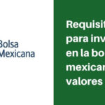 Requisitos para Invertir en la Bolsa Mexicana: Guía Completa